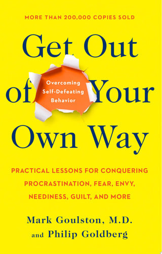Get Out of Your Own Way Overcoming Self-Defeating Behavior