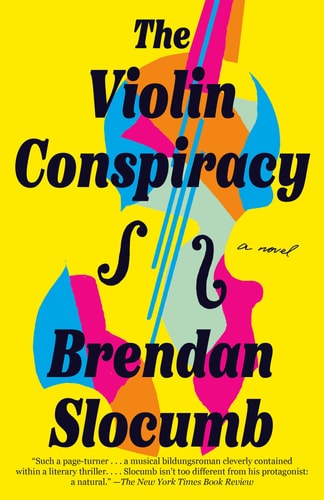 The Violin Conspiracy A Novel