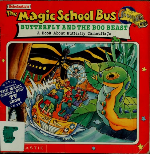 The Magic School Bus Butterfly and the Bog Beast A Book about Butterfly Camouflage