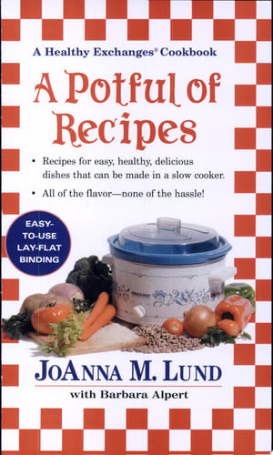 A Potful of Recipes: Recipes for Easy, Health, Devlious Dishes That Can Be Made in a Slow Cooker