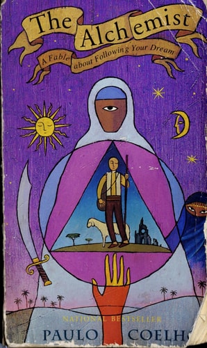 The Alchemist: A Fable About Following Your Dream
