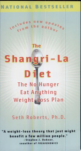 The Shangri-La Diet: The No Hunger Eat Anything Weight-Loss Plan