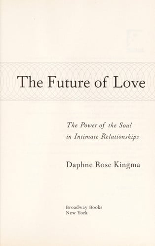 The Future of Love: The Power of the Soul in Intimate Relationships
