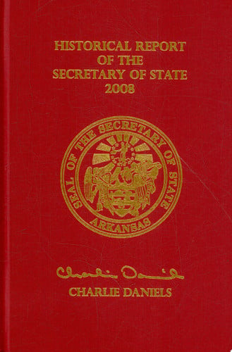 Historical Report of the Arkansas Secretary of State 2008