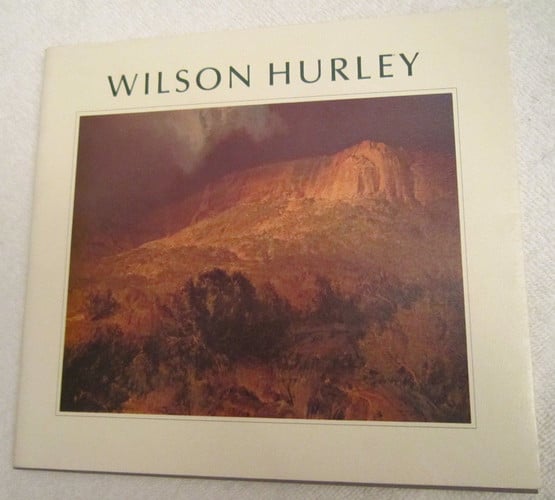 Wilson Hurley: An Exhibition of Oil Paintings