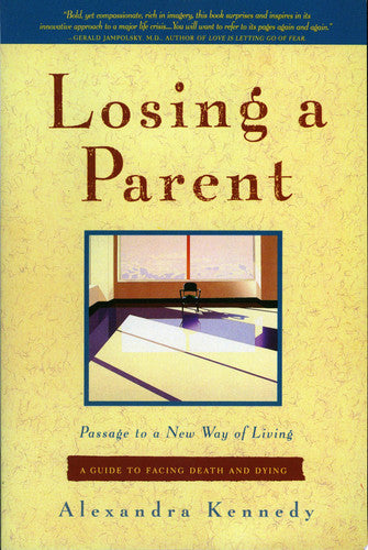 Losing a Parent: Passage to a New Way of Living