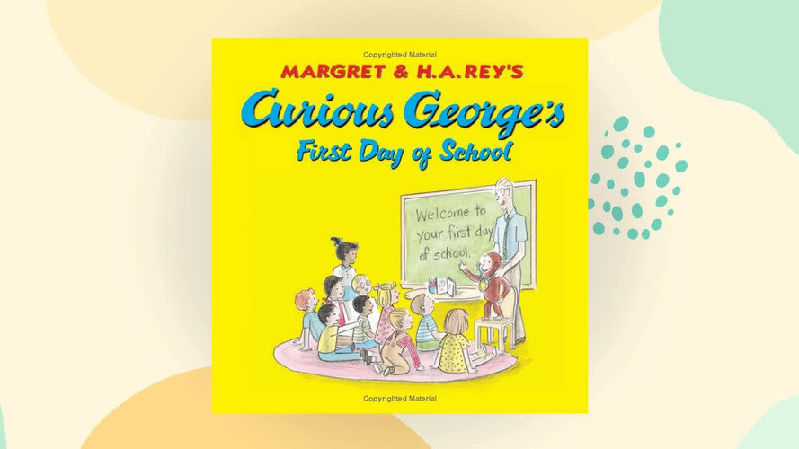 Margret & H.A. Rey's Curious George's first day of school