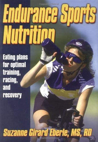Endurance Sports Nutrition: Eating Plans for Optimal Training, Racing and Recovery