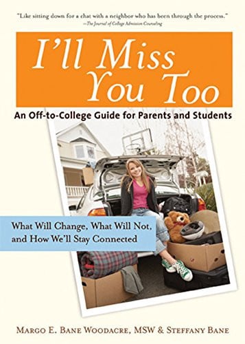 I'll Miss You Too: An Off-to-College Guide for Parents and Students