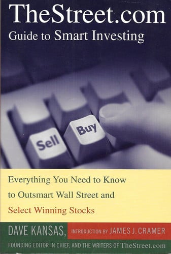 TheStreet.com Guide to Smart Investing in the Internet Era: Everything You Need to Know to Outsmart Wall Street and Select Winning Stocks