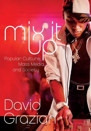 Mix It Up: Popular Culture, Mass Media, and Society