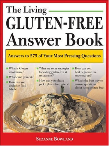 The Living Gluten-Free Answer Book: Answers to 275 of Your Most Pressing Questions
