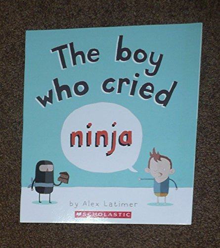 The Boy who Cried Ninja