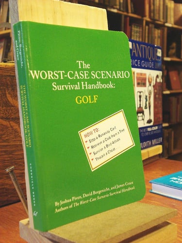 The Worst-Case Scenario Survival Handbook: Golf