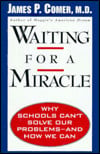Waiting for a Miracle: Schools Are Not the Problem