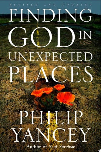 Finding God in Unexpected Places: Revised and Updated