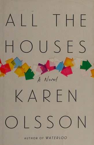 All the Houses: A Novel