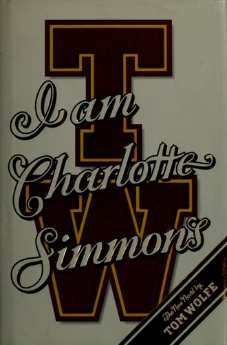 I Am Charlotte Simmons: A Novel
