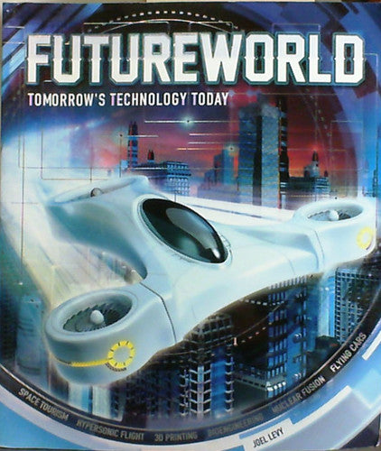 Futureworld Tomorrow's Technology Today