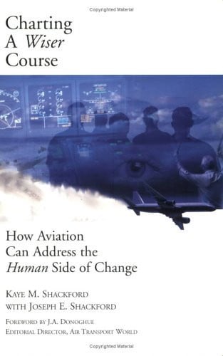 Charting a Wiser Course: How Aviation Can Address the Human Side of Change