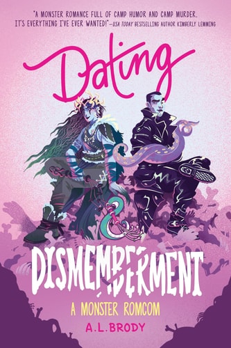 Dating & Dismemberment (Mating and Monsters, 1)