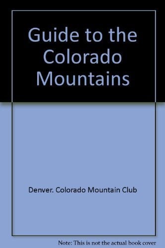 Guide to the Colorado Mountains