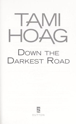 Down the Darkest Road