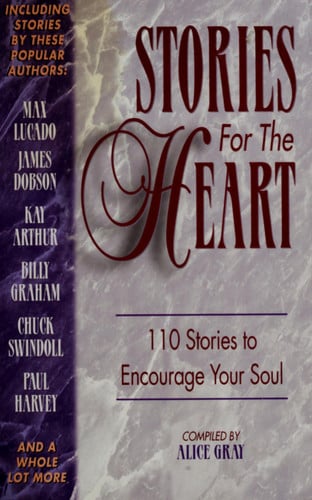Stories for the Heart: 110 Stories to Encourage Your Soul
