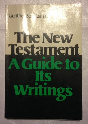 The New Testament;: A guide to its writings