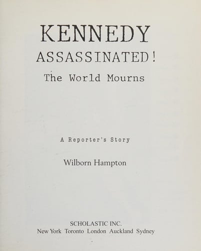 Kennedy Assassinated the World Mourns