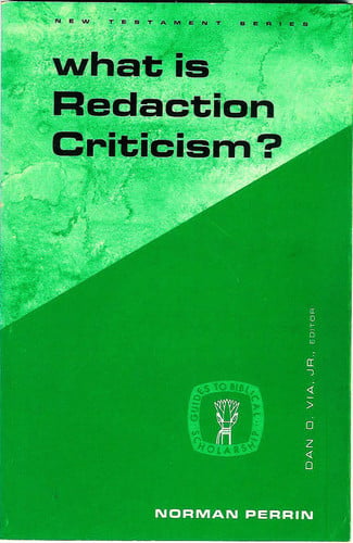 What Is Redaction Criticism?