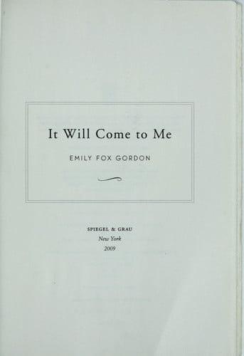 It Will Come to Me: A Novel