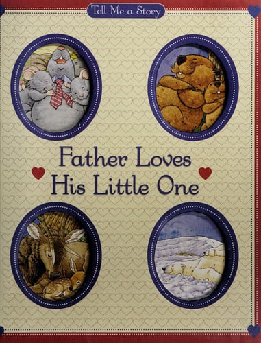 Father Loves His Little One (Tell Me a Story)