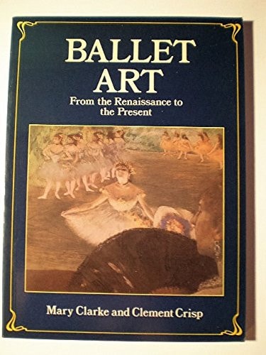 Ballet Art from the Renaissance to the Present