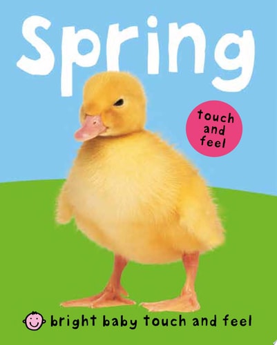 Bright Baby Touch and Feel Spring