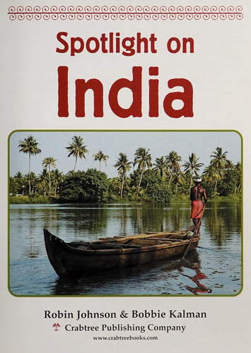 Spotlight on India (Bobbie Kalman Books (Paperback))