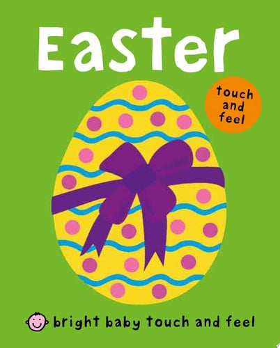 Bright Baby Touch and Feel Easter