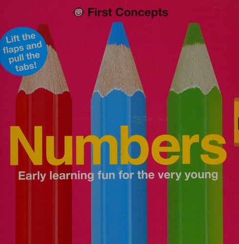 First Concepts Numbers: Early Learning Fun for the Very Young