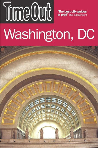 Time Out Washington, D.C. (Time Out Guides)