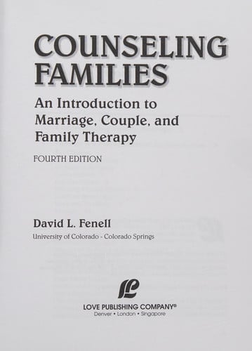 Counseling Families: An Introduction to Marriage, Couple, and Family Therapy