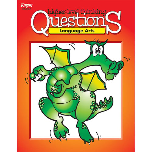 Higher Level Thinking Questions: Language Arts, Grades 3-12
