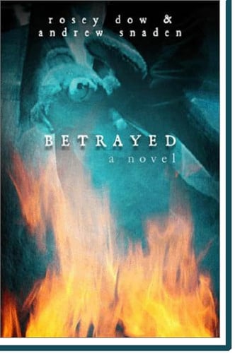 Betrayed: A Novel