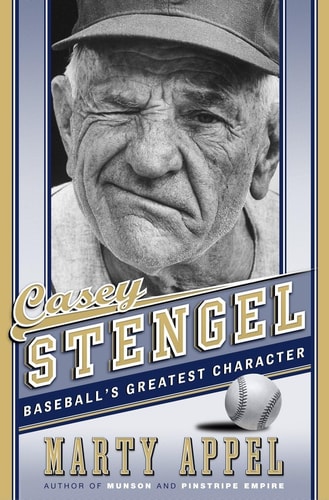 Casey Stengel Baseball's Greatest Character