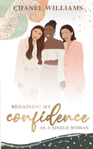 Regaining My Confidence As A Single Woman