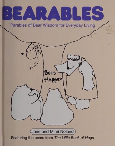 Bearables: Parables of Bear Wisdom for Everyday Living