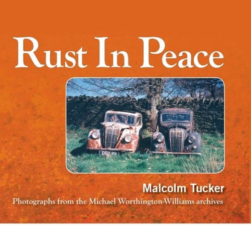 Rust in Peace: Photographs from the Mike Worthington-Williams Archives