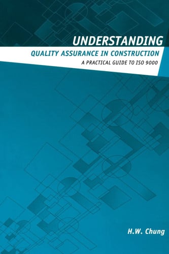 Understanding Quality Assurance in Construction (Understanding Construction)