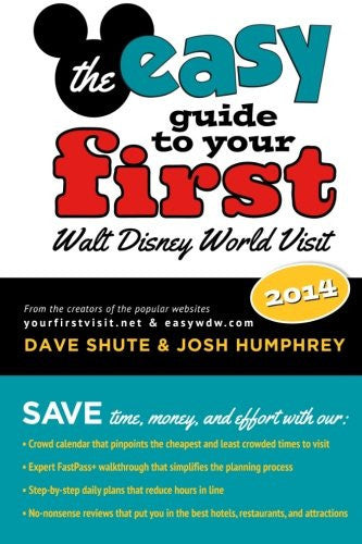 The easy Guide to Your First Walt Disney World Visit 2014