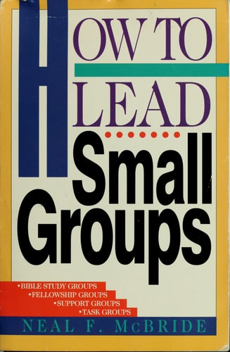 How to Lead Small Groups (LifeChange)