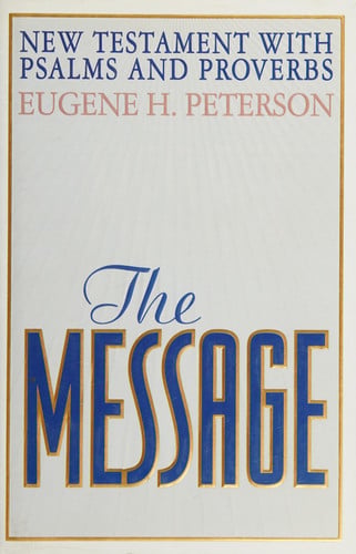 The Message: New Testament With Psalms and Proverbs
